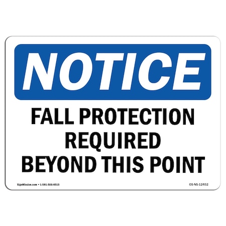 Signmission OSHA, Fall Protection Required Beyond This Point, 10in X 7in Rigid Plastic, 10" W, 7" H, Landscape OS-NS-P-710-L-12452